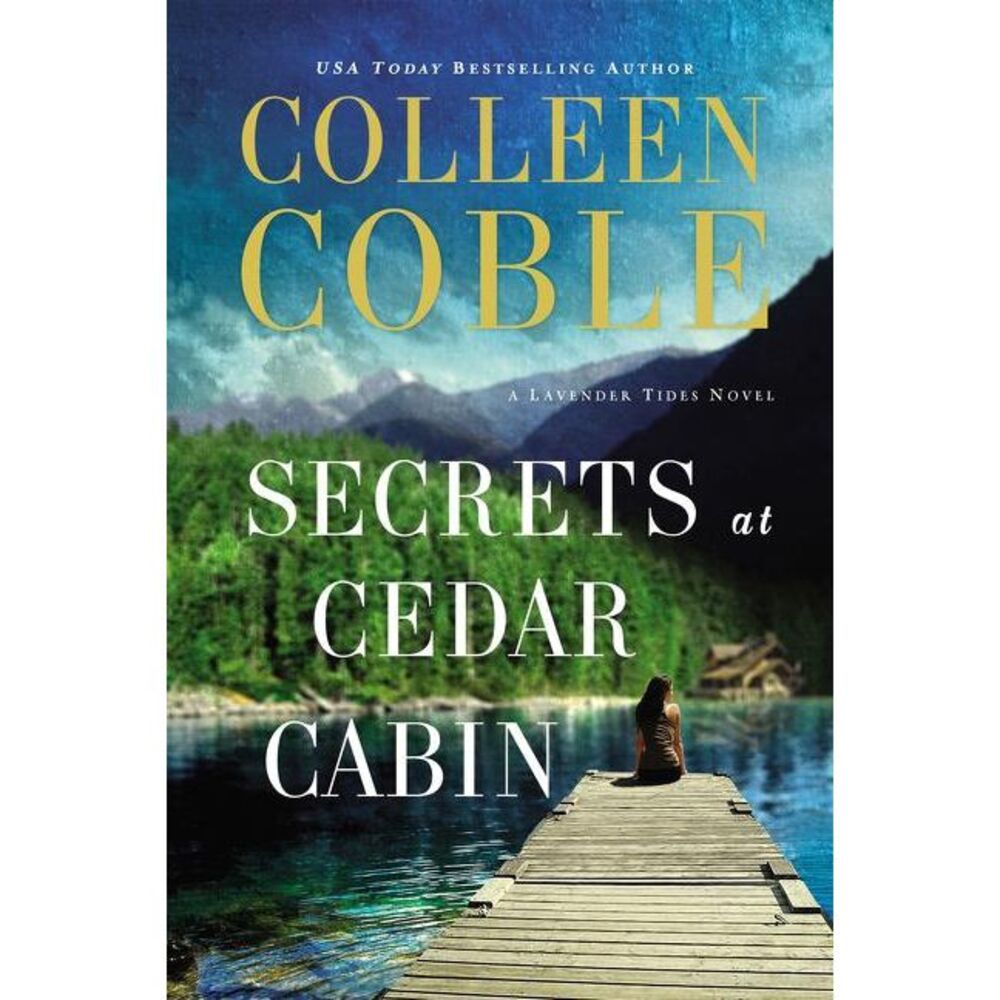 Secrets at Cedar Cabin -- Colleen Coble